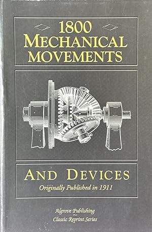 Seller image for 1800 Mechanical Movements and Devices for sale by Dr.Bookman - Books Packaged in Cardboard