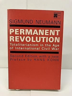 Imagen del vendedor de Permanent Revolution: Totalitarianism in the Age of International Civil War a la venta por Chamblin Bookmine