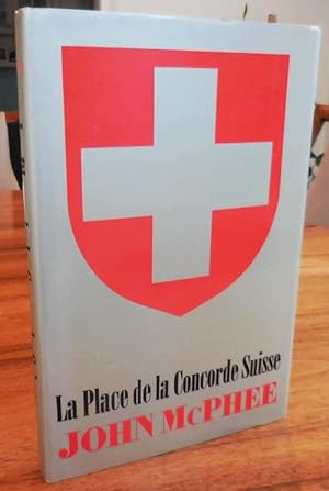 Seller image for La Place de la Concorde Suisse for sale by Derringer Books, Member ABAA