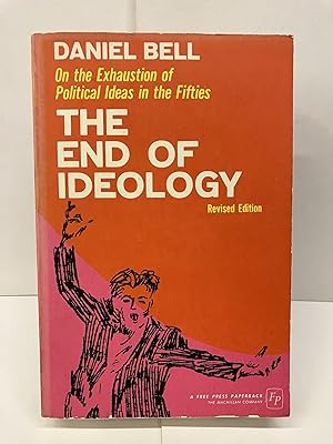 The End of Ideology: On the Exhaustion of Political Ideas in the Fifties