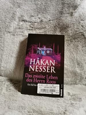 Das zweite Leben des Herrn Roos : Roman. HÃ¥kan Nesser. Aus dem Schwed. von Christel Hildebrandt ...