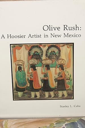Seller image for Olive Rush: A Hoosier Artist in New Mexico for sale by Snowden's Books
