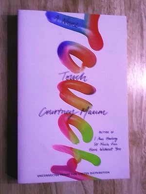 Imagen del vendedor de Touch: A Novel (Uncorrected Proof for limited distribution) a la venta por Livresse