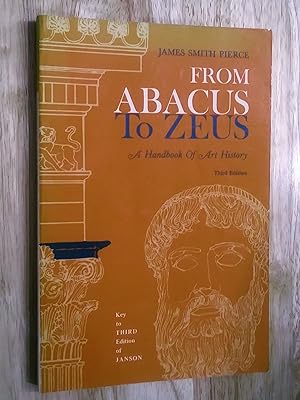 Image du vendeur pour From Abacus to Zeus : a handbook of art history, third edition mis en vente par Livresse