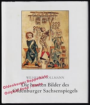 Die bunten Bilder des Oldenburger Sachsenspiegels: Erläuterungen ausgewählter Abbildungen und der...