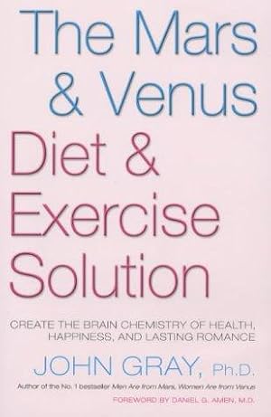 Bild des Verkufers fr Mars & Venus Diet & Exercise Solution: Create the Brain Chemistry of Healt zum Verkauf von WeBuyBooks