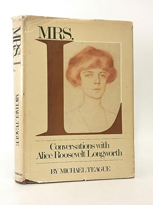 Seller image for Mrs. L: Conversations With Alice Roosevelt Longworth for sale by Queen City Books