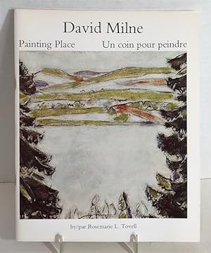 Seller image for David Milne: Painting Place: Un Coin Pour Peindre for sale by Reeve & Clarke Books (ABAC / ILAB)