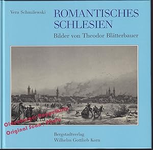 Romantisches Schlesien: Bilder von Theodor Blätterbauer - Schmilewski, Vera