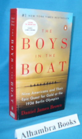 Imagen del vendedor de The Boys in the Boat : Nine Americans and Their Epic Quest for Gold at the 1936 Berlin Olympics a la venta por Alhambra Books