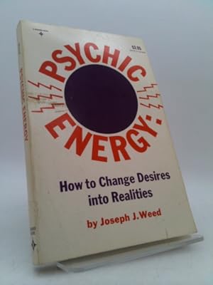 Seller image for Psychic Energy How to Change Desires Into Realities. for sale by ThriftBooksVintage