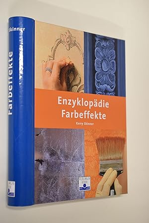 Imagen del vendedor de Enzyklopdie Farbeffekte. Kerry Skinner. [bers. aus dem Engl.: Heinrich Degen ; Andrea Gest] a la venta por Antiquariat Biebusch