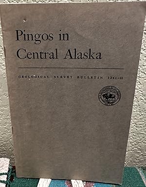 Seller image for Pingos in central Alaska Bulletin 1241-H for sale by Crossroads Books