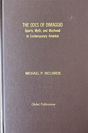 The Odes of DiMaggio: Sports, Myth and Manhood in Contemporary America