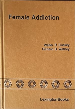 Imagen del vendedor de Female Addiction a la venta por 32.1  Rare Books + Ephemera, IOBA, ESA