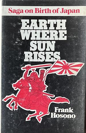 Earth Where Sun Rises Saga on Birth of Japan