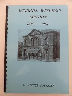 Windhill Wesleyan Mission 1835 - 1961