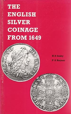 Bild des Verkufers fr The English Silver Coinage From 1649 : zum Verkauf von Sapphire Books