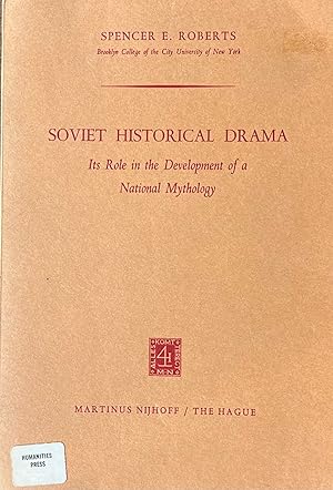 Soviet Historical Drama: Its Role in the Development of a National Mythology