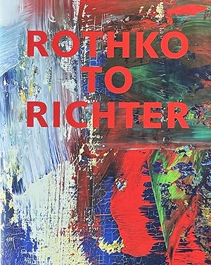 Bild des Verkufers fr Rothko to Richter: Mark-Making in Abstract Painting from the Collection of Preston H. Haskell zum Verkauf von 32.1  Rare Books + Ephemera, IOBA, ESA