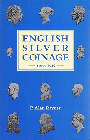 Bild des Verkufers fr English Silver Coinage From 1649 : zum Verkauf von Sapphire Books