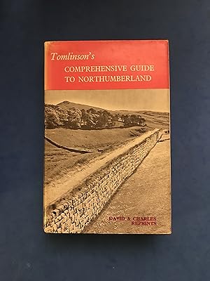 Image du vendeur pour TOMLINSON'S COMPREHENSIVE GUIDE TO NORTHUMBERLAND, WITH A NEW INTRODUCTION BY ROLAND BIBBY mis en vente par Haddington Rare Books