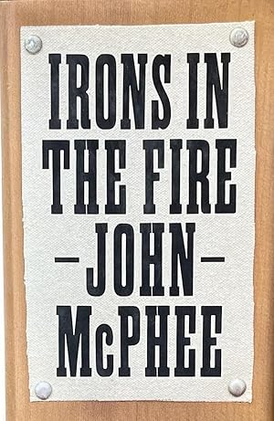 Imagen del vendedor de Irons in the Fire a la venta por 32.1  Rare Books + Ephemera, IOBA, ESA