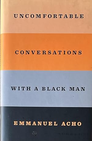 Bild des Verkufers fr Uncomfortable Conversations with a Black a Man zum Verkauf von 32.1  Rare Books + Ephemera, IOBA, ESA