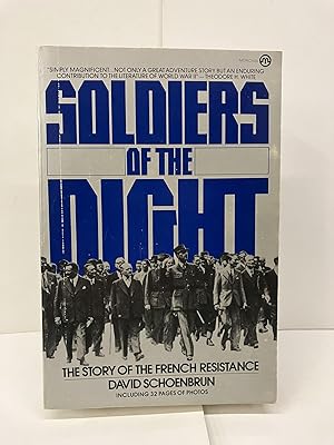 Soldiers of the Night: The Story of the French Resistance