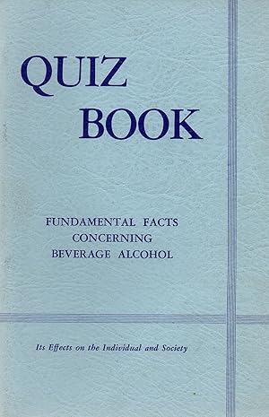 Quiz Book Fundamental Facts Concerning Beverage Alcohol