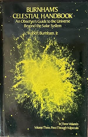 Burnham's Celestial Handbook: An Observer's Guide to the Universe Beyond the Solar System, Vol. 3...