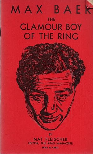 Max Baer the Glamour Boy of the Ring
