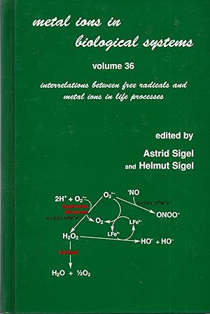 Seller image for Metal Ions in Biological Systems Volume 36 Interrelations Between Free Radicals and Metal Ions in Life Processes for sale by Book Booth