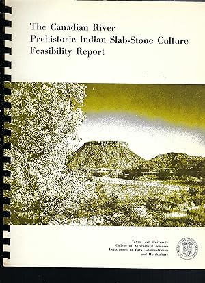 The Canadian River Prehistoric Indian Slab-Stone Culture Feasibility Report