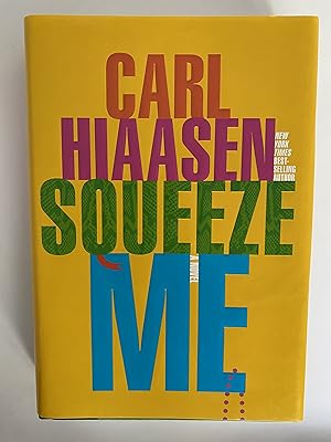 Squeeze Me: A novel
