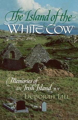 Seller image for Island of the White Cow : Memories of an Irish Island for sale by GreatBookPrices
