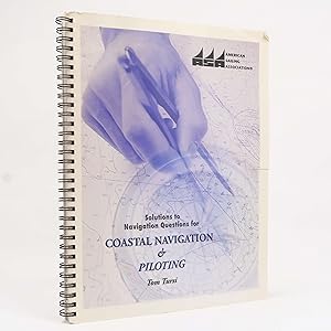 Imagen del vendedor de Solutions to Navigation Questions for Coastal Navigation and Piloting, Tom Tursi a la venta por Neutral Balloon Books