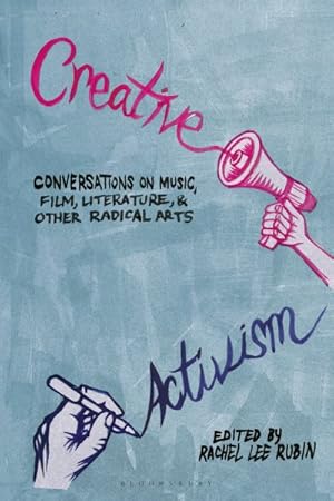 Seller image for Creative Activism : Conversations on Music, Film, Literature, and Other Radical Arts for sale by GreatBookPrices