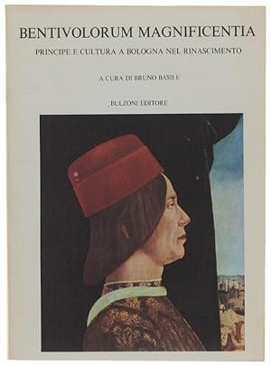 Seller image for BENTIVOLORUM MAGNIFICENTIA. Principe e cultura a Bologna nel rinascimento.: for sale by Bergoglio Libri d'Epoca