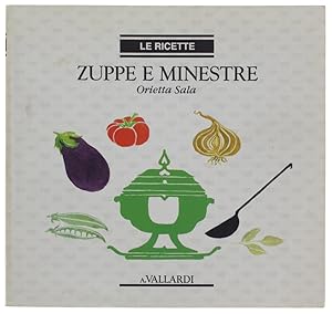 Seller image for ZUPPE E MINESTRE: for sale by Bergoglio Libri d'Epoca