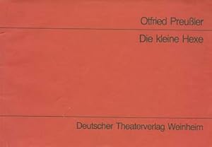 Bild des Verkufers fr Die kleine Hexe : Bhnenfassung nach dem gleichnamigen Buch in Zusammenarbeit mit Klaus Schlette und den Ensemble des Sdostbayerischen Stdtetheater Landshut Otfried Preussler zum Verkauf von Versandantiquariat Ottomar Khler