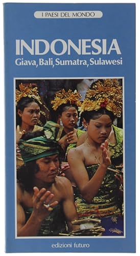 Seller image for INDONESIA. Giava, Bali, Sumatra, Sulawesi: for sale by Bergoglio Libri d'Epoca