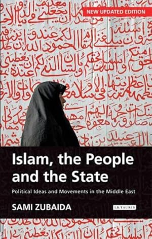 Seller image for Islam, The People and The State : Political Ideas and Movements in the Middle East for sale by GreatBookPrices