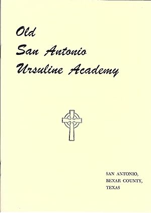 Old San Antonio Ursuline Academy