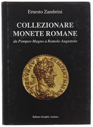Immagine del venditore per COLLEZIONARE MONETE ROMANE da Pompeo Magno a Romolo Augustolo.: venduto da Bergoglio Libri d'Epoca