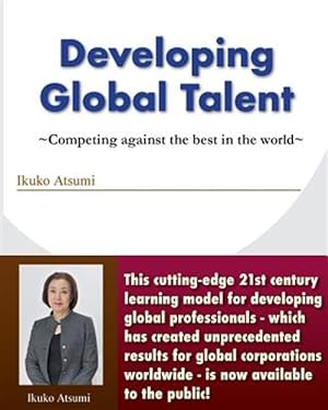 Seller image for Developing Global Talent: Competing Against the Best in the World for sale by GreatBookPrices