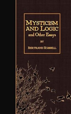 Seller image for Mysticism and Logic and Other Essays for sale by GreatBookPrices