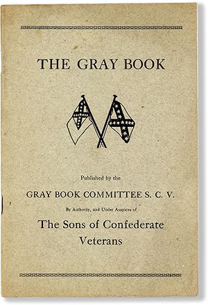 The Gray Book. Published by the Gray Book Committee, S.C.V. by authority, and under auspices of T...