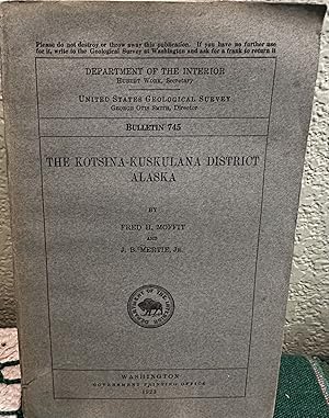 Seller image for The Kotsina-Kuskulana District, Alaska Bulletin 745 for sale by Crossroads Books