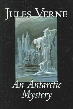 Seller image for Antarctic Mystery : The Sphinx of the Icve Fields for sale by GreatBookPrices